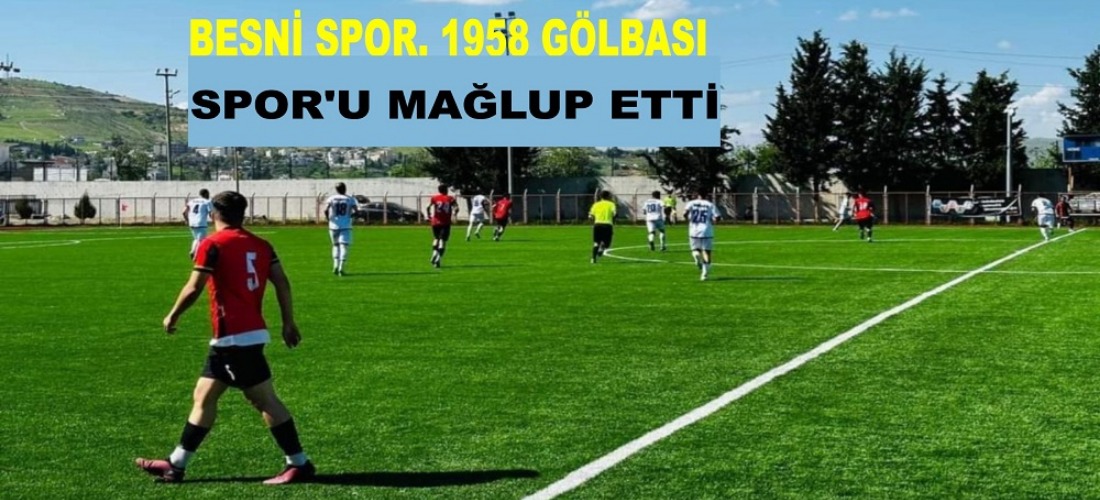 Besni Spor, 1958 Gölbaşı Spor'u 5-0 mağlup etti