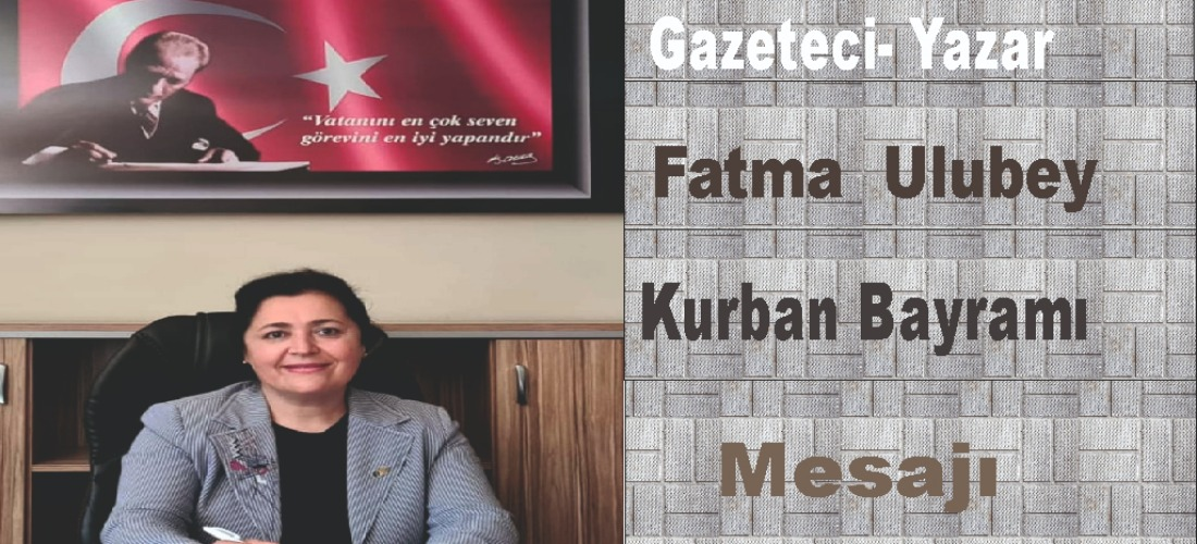 Fatma Ulubey Bayram Mesajı